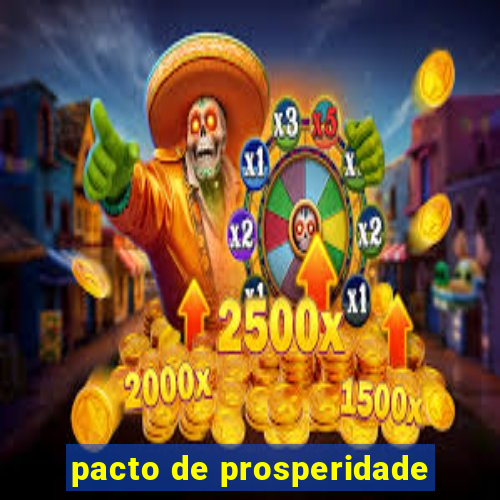 pacto de prosperidade